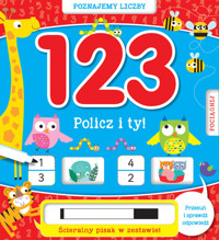 Poznajemy liczby 1 2 3 Policz i ty! - zbiorowa praca - książka
