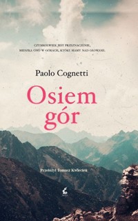 Osiem gór - Paolo Cognetti - książka