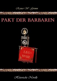 Pakt der Barbaren - Rainer W. Grimm - ebook