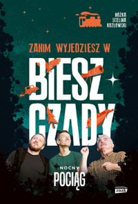 Zanim wyjedziesz w Bieszczady. Nocny pociąg - Kazimierz Nóżka, Marcin Scelina, Maciej Kozłowski - ebook