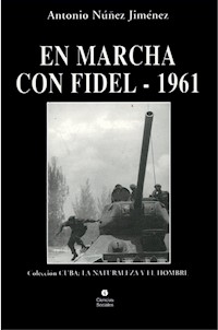 En marcha con Fidel - 1961 - Antonio Núñez Jiménez - ebook