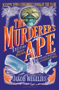 The Murderer's Ape - Wegelius Jakob - ebook