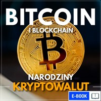 Bitcoin i Blockchain.  Narodziny kryptowalut. - Mateusz Lubiński, Mateusz Wiatr - ebook + audiobook
