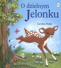 O dzielnym Jelonku - Caroline Pedler - ebook