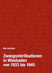 Zwangssterilisationen in Wiesbaden von 1933 bis 1945 - Rita Hohnholz - ebook