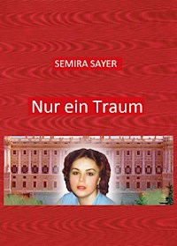 Nur ein Traum - Semira Sayer - ebook