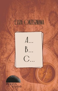 Seria klasyczna: A...B...C... - Eliza Orzeszkowa - audiobook