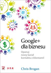 Google+ dla biznesu - Brogan Chris - książka