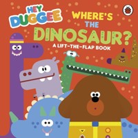 Hey Duggee: Where's the Dinosaur? - Hey Duggee - książka