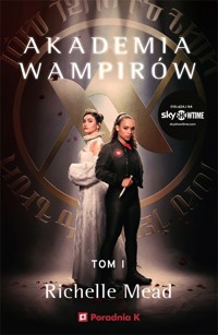 Akademia wampirów. Tom 1 - Richelle Mead - książka
