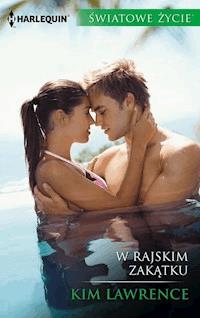 W rajskim zakątku - Kim Lawrence - ebook