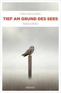 Tief am Grund des Sees - Tina Schlegel - ebook
