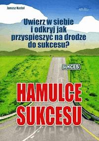 Hamulce sukcesu - Janusz Kozioł - audiobook