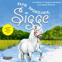 Sigge. 6. Sigge. Tom 6. Płyń spokojnie, Sigge - Margareta Nordqvist, Lin Hallberg - audiobook