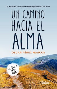 Un camino hacia el alma - Óscar Pérez Marcos - ebook