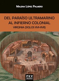 Del paraíso ultramarino al infierno colonial - Malena López Palmero - ebook