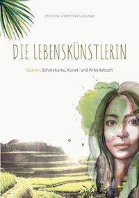 Die Lebenskünstlerin - Christine Grafahrend-Leschke - ebook
