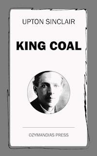 King Coal - Upton Sinclair - ebook