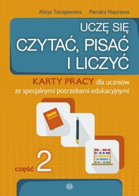 Uczę się czytać pisać i liczyć Część 2 - Tanajewska Alicja, Naprawa Renata - książka