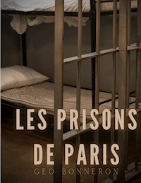 Les Prisons de Paris - Géo Bonneron - ebook