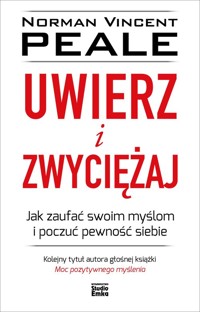 Uwierz i zwyciężaj - Peale Norman Vincent - książka