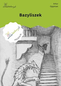 Bazyliszek - Artur Oppman - ebook + audiobook + książka