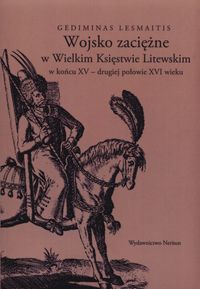 Wojsko zaciężne w Wielkim Księstwie Litewskim - Lesmaitis Gediminas - książka