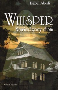 Whisper. Nawiedzony dom - Isabel Abedi - ebook