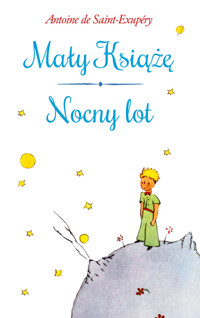 Mały Książę / Nocny lot - Antoine de Saint-Exupery - książka