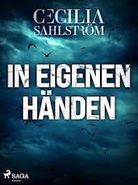 In eigenen Händen - Cecilia Sahlström - ebook
