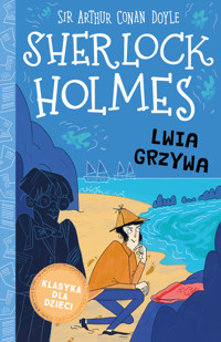 Sherlock Holmes Tom 30 Lwia grzywa - Doyle Arthur Conan - książka