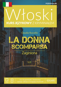 EDGARD. Włoski. La Donna Scomparsa. Kurs językowy z kryminałem - Claudia Ruscello - książka