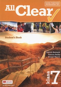 All Clear 7 Student's Book - Howarth Patrick, Reilly Patricia, Morris Daniel - książka