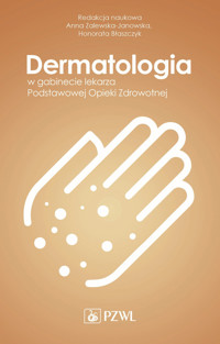 Dermatologia w gabinecie lekarza Podstawowej Opieki Zdrowotnej - Anna Zalewska-Janowska, Honorata Błaszczyk - książka
