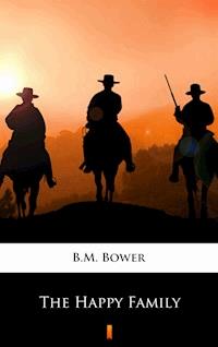 The Happy Family - B.M. Bower - ebook