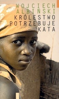 Królestwo potrzebuje kata - Wojciech Albiński - ebook