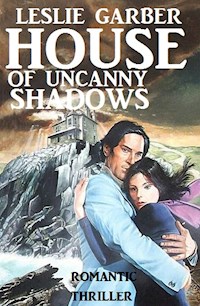 House of Uncanny Shadows - Leslie Garber - ebook
