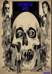 Live Once Die Twice - Hélio Veloso - ebook