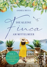 Die kleine Finca am Mittelmeer (Teil 3) - Andrea Micus - ebook