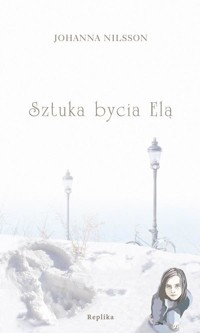 Sztuka bycia Elą - Johanna Nilsson - ebook