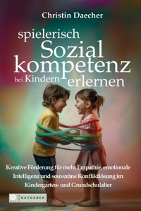 spielerisch Sozialkompetenz bei Kindern erlernen - Christin Daecher - ebook