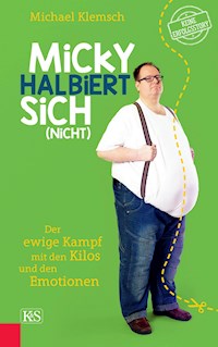 Micky halbiert sich (nicht) - Michael Klemsch - ebook