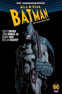 All Star Batman Tom 1 Mój największy wróg - Snyder Scott, Jr Romita John, Miki Danny, Shalvey Declan - książka
