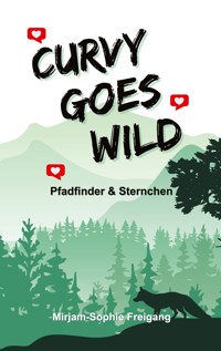 Curvy goes wild - Mirjam-Sophie Freigang - ebook