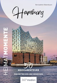 Hamburg – HeimatMomente - Bernadette Olderdissen - ebook