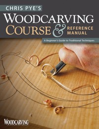 Chris Pye's Woodcarving Course & Reference Manual - Chris Pye - ebook
