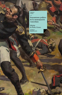 Pensamiento político de la Independencia venezolana - Autores varios - ebook