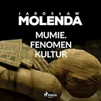 Mumie. Fenomen kultur - Jarosław Molenda - ebook + audiobook