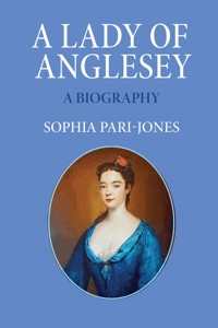 A Lady of Anglesey - Sophia Pari-Jones - ebook