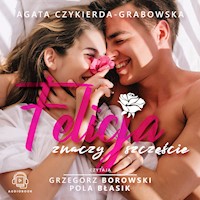 Felicja znaczy szczęście - Agata Czykierda-Grabowska - ebook + audiobook + książka